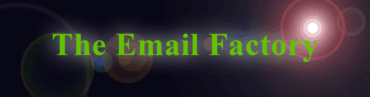 The Email Factory... 90s internet style!